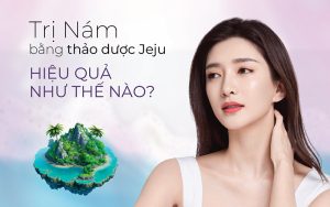 Trị nám bằng thào dược Jeju