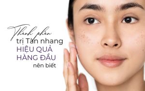 Thành phần trị tàn nhang hiệu quả